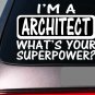 I'm an architect sticker decal *E174* contruction hard hat designer