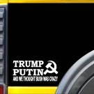 Trump Putin Bush Sticker K716 8" vinyl sticker trump decal
