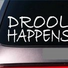 Drool happens dog mastiff *E382* bullmastiff dogue de bordeaux boxer bulldog