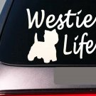 Westie life 6" sticker *E766* west highland white terrier decal Westie life 6" sticker *E766* west highland white terrier decal