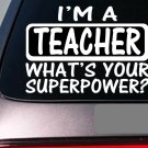 I'm a teacher sticker decal teaching *E097* I'm a teacher sticker decal teaching *E097*