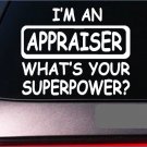 I'm an Appraiser sticker decal *G342* cpa taxes tax real estate appraisal