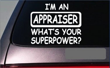 I'm an Appraiser sticker decal *G342* cpa taxes tax real estate appraisal