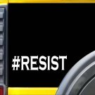 #RESIST L151 8" vinyl sticker Liberal persist decal