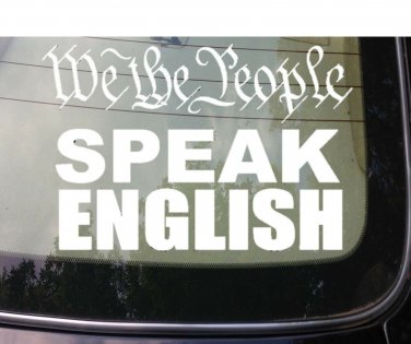 WE THE PEOPLE ASSAULT LIFE SPEAK ENGLISH DECAL LARGE SIZE TRUCK 6X6 *A112*