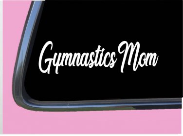 Gymnastics Mom TP151 vinyl 8" Decal Sticker cheer cheerleader