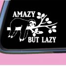 Amazy but Lazy Sloth TP 662 Sticker 8" Decal animals gifts stuffed tshirt