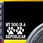 My Dog is a Republican K463 6 inch Sticker trump election decal