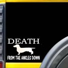 Death from the Ankles Down K468 8 inch Sticker dachshund dog decal Death from the Ankles Down K468 8 inch Sticker dachshund dog decal