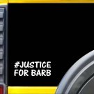 Justice for Barb K923 sticker vinyl decal