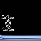 Real Women Shoot Guns J791 6 inch Sticker gun decal