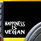 Happiness is Vegan K298 8 inch decal veganism sticker