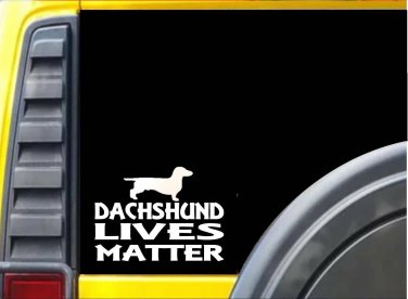 Dachshund Lives Matter Sticker k157 6 inch wiener dog decal
