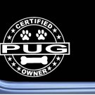 Certified Pug L318 Dog Sticker 6" decal Certified Pug L318 Dog Sticker 6" decal
