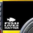 Fish Lives Matter Sticker k158 6 inch catch and release fishing decal Fish Lives Matter Sticker k158 6 inch catch and release fishing decal
