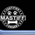 Certified Mastiff L303 Dog Sticker 6" decal