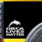 Orca Lives Matter Sticker k119 6 inch killer whale decal