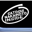 Satoshi Nakamoto Inside L694 8" Sticker hold cryptocurrency bitcoin decal
