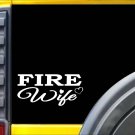 Fire Wife K358 8 inch Sticker firefighter decal