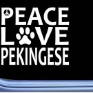 Pekingese Peace Love L660 Dog Sticker 6" decal