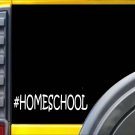 #Homeschool K453 8 inch Sticker homeschooling teacher decal