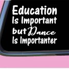 Dance Important TP072 vinyl 6" Decal Sticker dancer dancing class