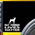 Rat Terrier Lives Matter Sticker k169 6 inch dog decal
