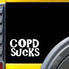 COPD Sucks L131 8" Sticker decal