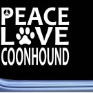 Coonhound Peace Love L590 Dog Sticker 6" decal Coonhound Peace Love L590 Dog Sticker 6" decal