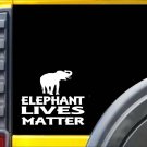 Elephant Lives Matter Sticker k124 6 inch rescue decal