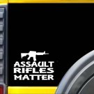 Assault Rifles Matter Sticker k145 6 inch rifle gun decal