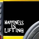 Happiness is Lifting K295 8 inch decal weightlifting sticker Happiness is Lifting K295 8 inch decal weightlifting sticker