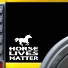 Horse Lives Matter Sticker k173 6 inch Horse rescue decal