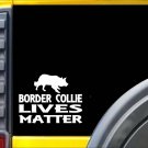 Border Collie Lives Matter Sticker k194 6 inch rescue dog decal