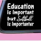 Softball Important TP106 vinyl 6" Decal Sticker fastpitch