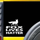 Fox Lives Matter Sticker k133 6 inch hunting decal