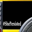 #She Persisted L116 8" vinyl sticker Liz Warren decal