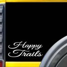 Happy Trails Fancy K956 6 inch Sticker hiking trail decal