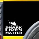 Shark Lives Matter Sticker k155 6 inch fishing bait decal Shark Lives Matter Sticker k155 6 inch fishing bait decal