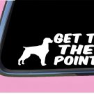 Brittany Spaniel Get to the Point TP 544 vinyl 8" Decal Sticker bird dog vest Brittany Spaniel Get to the Point TP 544 vinyl 8" Decal Sticker bird dog vest