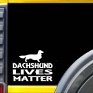 Dachshund Lives Matter Sticker k164 6 inch long hair dog decal Dachshund Lives Matter Sticker k164 6 inch long hair dog decal