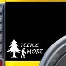 Hike More K485 8 inch Sticker hiking Hiker decal