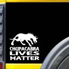 Chupacabra Lives Matter Sticker k204 6 inch monster decal