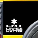 EMT Lives Matter Sticker k108 6 inch ambulance decal