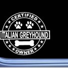 Certified Italian Greyhound L337 Dog Sticker 6" decal