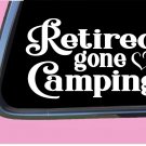 Retired Gone Camping TP029 vinyl 6" Decal Sticker camper boots trail sleeping