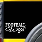 Football Wife K409 8 inch Sticker uniform decal