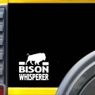 Bison Whisperer Sticker k222 6 inch buffalo tatanka decal
