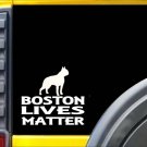 Boston Lives Matter Sticker k129 6 inch boston terrier dog decal