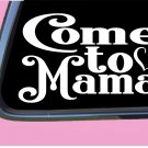 Come to Mama TP008 vinyl 6" Decal Sticker pregnant baby on board mom motherhood